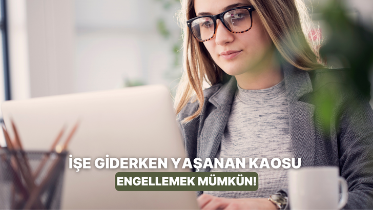 İşe giderken kaos yaşamaktan bıktın mı? Bu rutin önerilerimiz sana çok iyi gelecek!