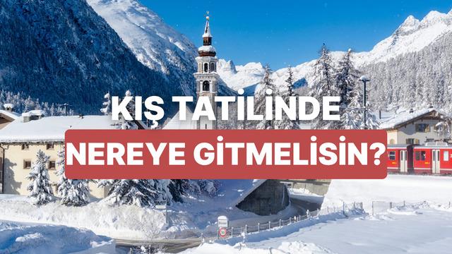 Kış tatili için sana güzel bir yer öneriyoruz!