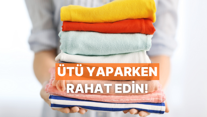 Ütü yaparken yorulmak istemiyorsanız bu içerik tam size göre!