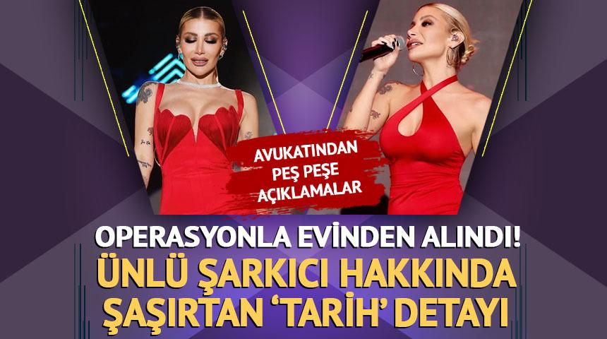 Operasyonla evinden alındı! İrem Derici hakkında şaşırtan 'tarih' detayı