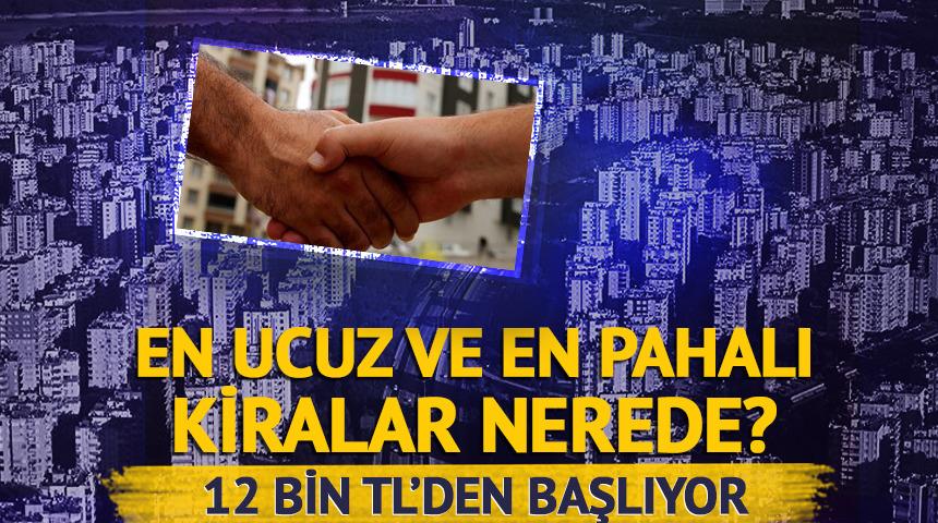 En pahalı kiralara sahip iller belli oldu! İşte detaylar...