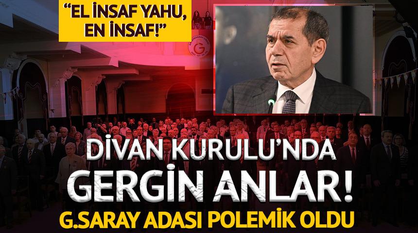 Divan Kurulunda G.Saray Adası polemiği! Gerginlik oluştu...