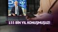 155 bin yl konumuuz! Bakan Uralolu arpc verileri aklad