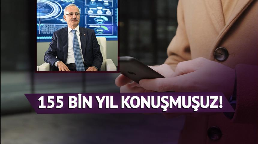 155 bin yıl konuşmuşuz! Bakan Uraloğlu çarpıcı verileri açıkladı: "Türkiye en fazla görüşme yapan ülke oldu"