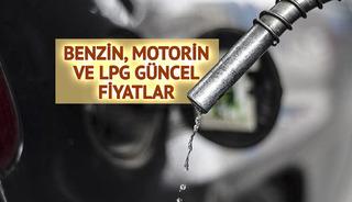 Bugün benzin ve motorin fiyatları ne kadar oldu?