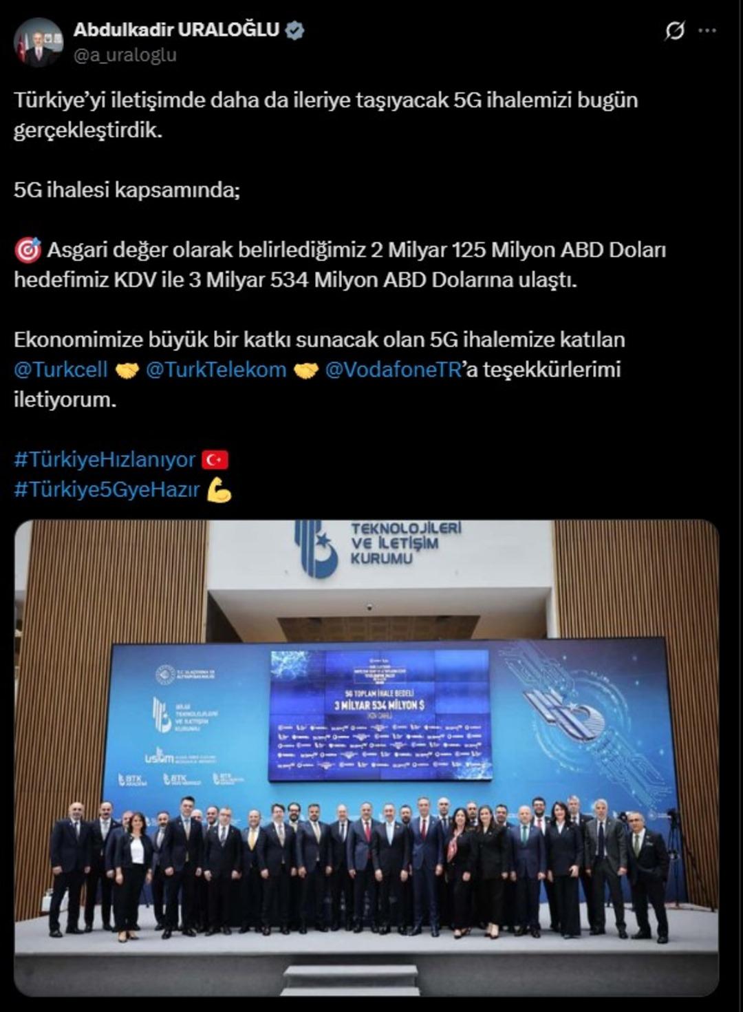 Bakan Uraloğlu paylaştı!  Türkiye yi iletişimde daha da ileriye taşıyacak  5G ihalesinde tekliflerin toplam tutarı 3 milyar 534 milyon dolar 2