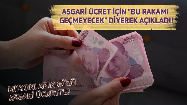 Asgari ücret için bu rakamı geçmeyecek” diyerek açıkladı! Geçen sene nokta atışı yapmıştı