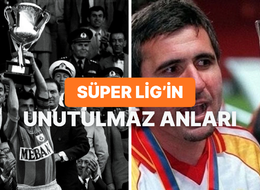 Süper Lig tarihinin en unutulmaz 10 efsane anı