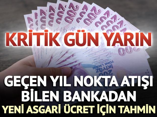Asgari ücreti nokta atışı bilen bankadan yeni asgari ücret için tahmin! Kritik gün yarın