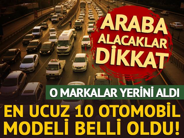 En ucuz 10 otomobil modeli belli oldu!