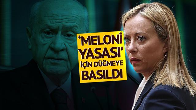 'Meloni' yasası için MHP'de düğmeye basıldı: Önce Bahçeli'nin masasına gelecek