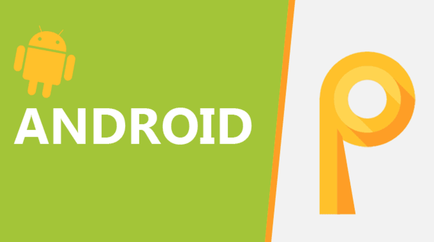 Android P önemli bir özellik ile geliyor