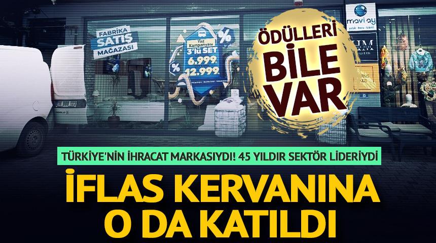 Türkiye'nin ihracat markasıydı! İflas kervanına katıldı