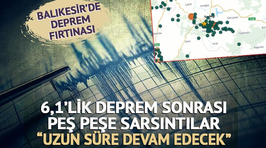 Balıkesir'de deprem fırtınası! 6.1'lik deprem sonrası bir deprem daha yaşandı: "Uzun süre devam edecek"