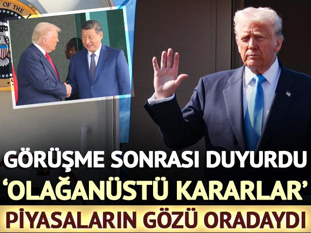 'Olağanüstü kararlar alındı' Trump - Şi görüşmesi sonrası duyurdu! Piyasaların gözü oradaydı