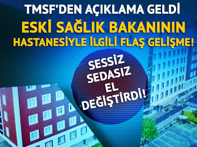 Eski Sağlık Bakanı Müezzinoğlu'nun hastanesi sessiz sedasız satıldı