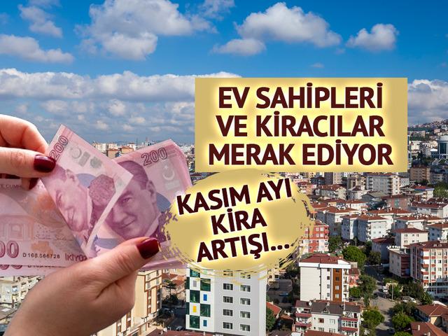 Kira artış oranı Kasım 2025 ne kadar? Kiraya ne kadar zam yapılacak? Kira zammı belli oluyor