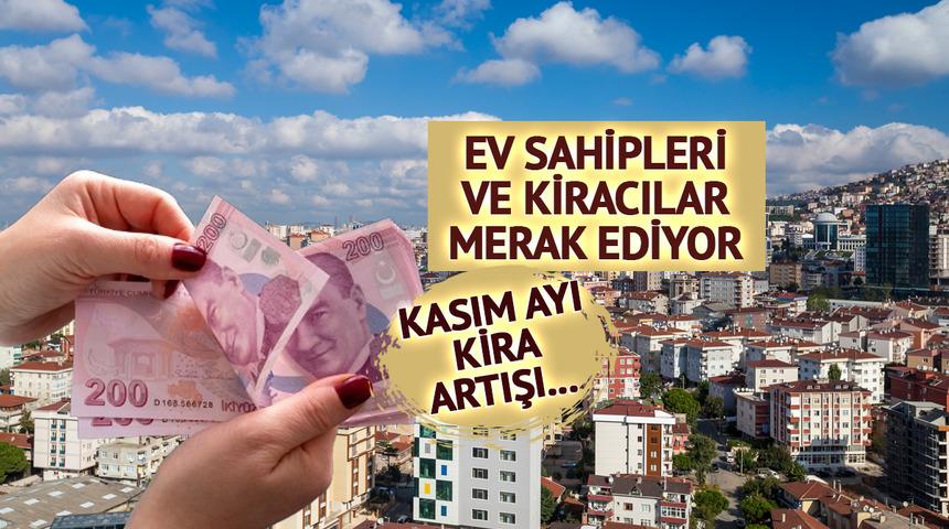 Kira artış oranı Kasım 2025 ne kadar? Kiraya ne kadar zam yapılacak? Kira zammı belli oluyor