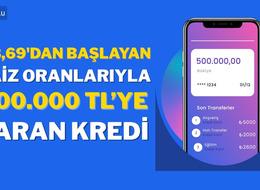 %3,69’dan başlayan faizlerle 500.000 TL'ye varan kredi fırsatı