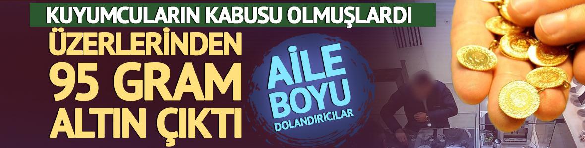 Üzerlerinden 95 gram altın çıktı