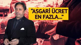 'Asgari ücret 40 bin TL olmalı' dedi! 2026 asgari ücretinin en fazla ne kadar olacağını açıkladı