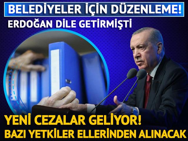 Belediyeler için yeni düzenleme geliyor!