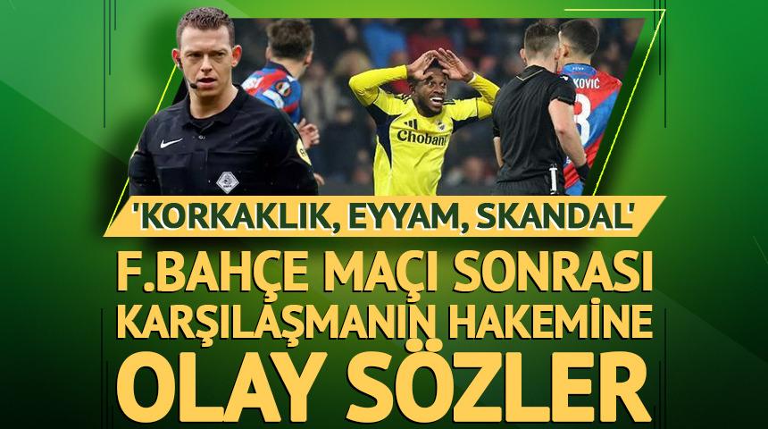 Eski hakemden Victoria Plzen maçı hakemi Allard Lindhout için çok sert sözler: 'Korkaklık, eyyam, skandal' 