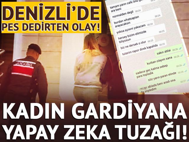Denizli'de pes dedirten olay! Kadın gardiyana yapay zeka tuzağı