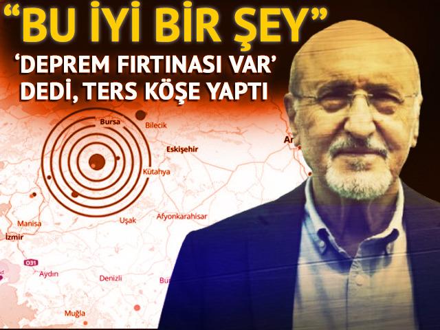 'Deprem fırtınası var' dedi, ters köşe yaptı: Bu iyi bir şey! 