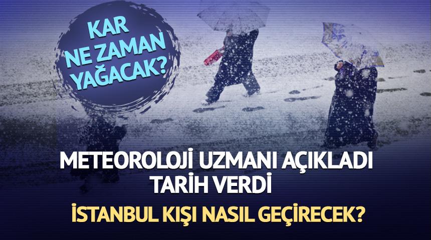 Kar ne zaman yağacak? Meteoroloji Uzmanı açıkladı