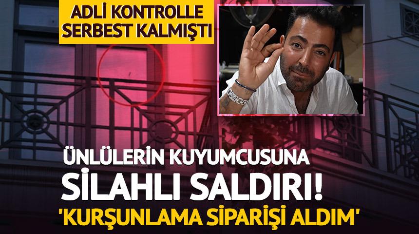 Ünlülerin kuyumcusuna silahlı saldırı! 'Kurşunlama siparişi aldım' 