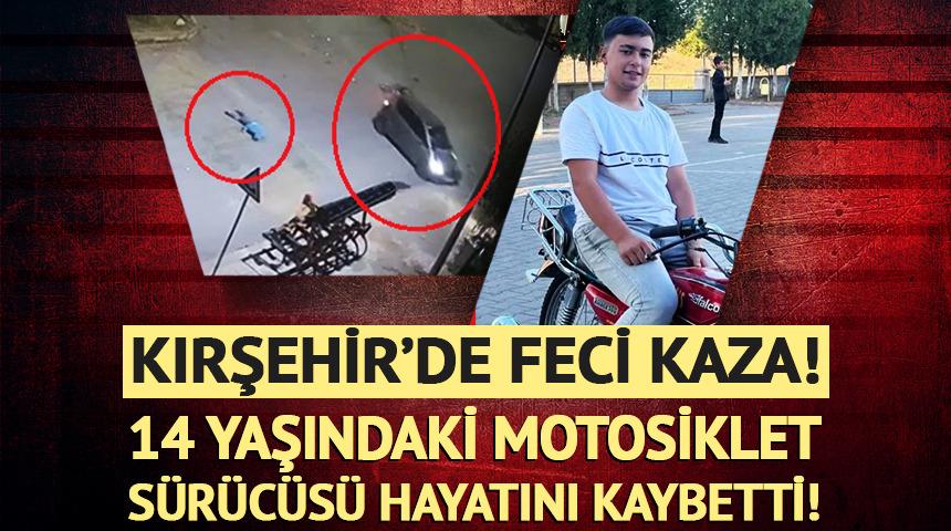14 yaşındaki motosiklet sürücüsü hayatını kaybetti!