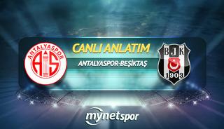 CANLI | Antalyaspor- Beşiktaş maç anlatımı!