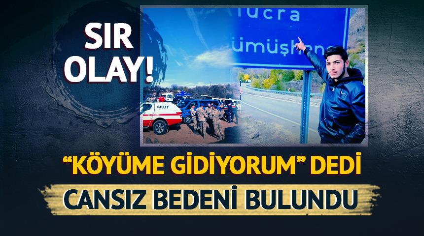 Sır olay! "Köyüme gidiyorum" dedi, cansız bedeni bulundu