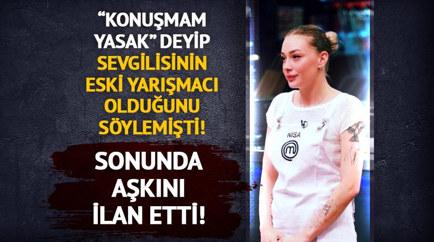 MasterChef Nisa aylarca sevgilisini saklamıştı! Eski yarışmacıyla aşk pozu geldi