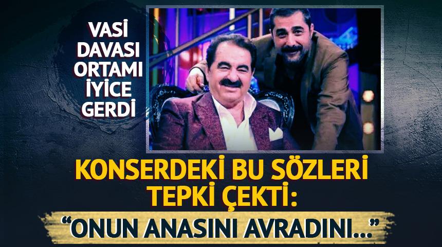İbrahim Tatlıses'ten oğlu Ahmet'e tepki çeken sözler: Onun anasını avradını...