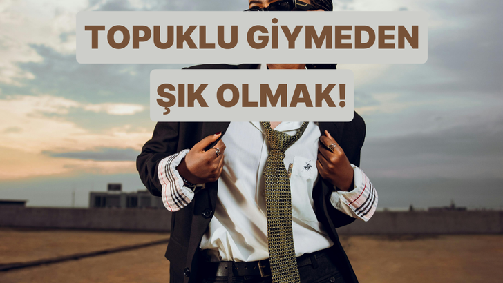 Topuklu giymeden şık olunur mu? Bu önerilerimizle neden olmasın!