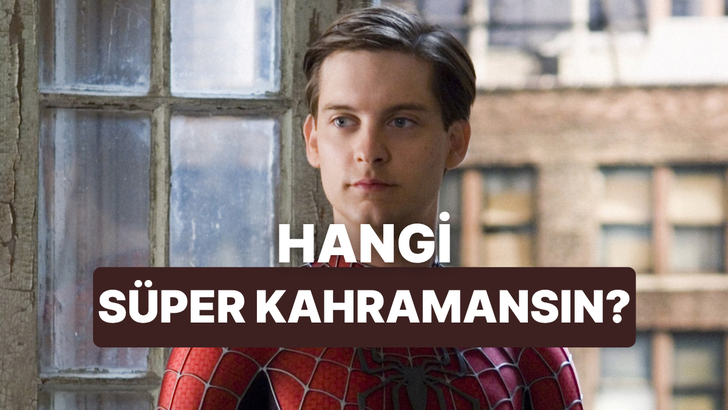 Ev halkının gözünde sen hangi süper kahramansın?