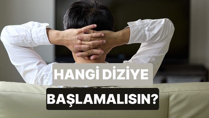 Dizi tercihlerine göre sana yeni dizi önerisinde bulunuyoruz!