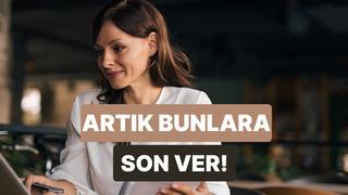 Yıl sonu adım adım gelirken kendinde değiştirmen gereken 11 şey