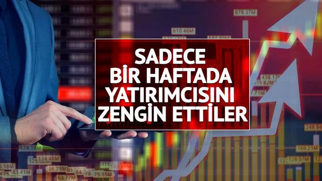 Ne altın ne dolar&hellip; Bir haftada yatırımcısını zengin eden hisseler belli oldu!
