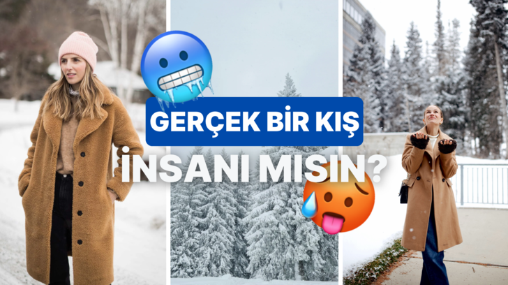 Giyim tercihlerine göre ne kadar kış insanısın?