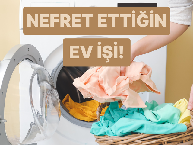Evde en nefret ettiğin işi tahmin ediyoruz!