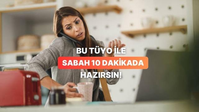 Sabah 10 dakikada hazır olmanı sağlayacak tüyo bu testin sonunda!