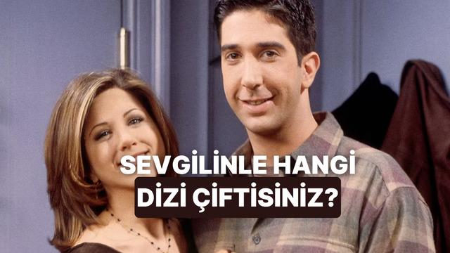 Sevgilinle sen hangi dizi çiftisiniz?