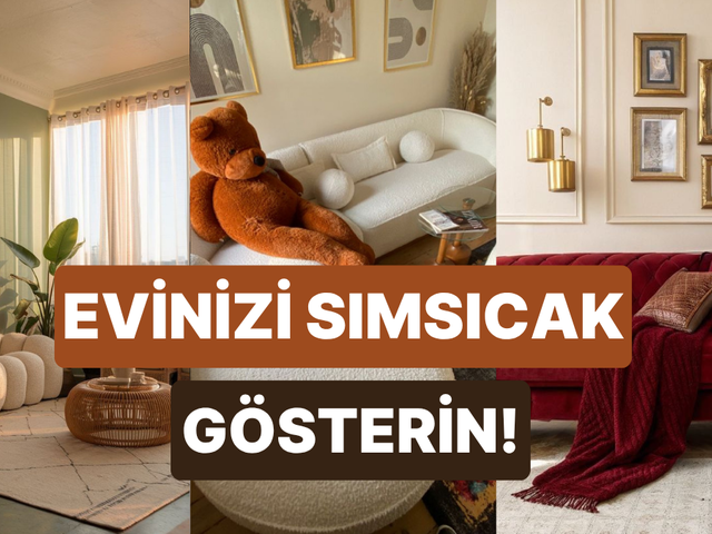 Şu soğuk havalarda evini daha sıcak gösterecek dekorasyon önerileri