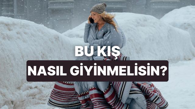 Bu testin sonunda kış için sana bir moda tüyosu var!