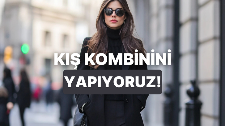 Bize bir parça kıyafet seç, sana kusursuz kombini yapalım!