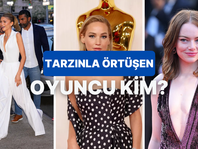 Senin tarzın hangi ünlü oyuncunun stiline benziyor?