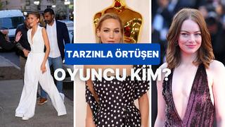 Senin tarzın hangi ünlü oyuncunun stiline benziyor?